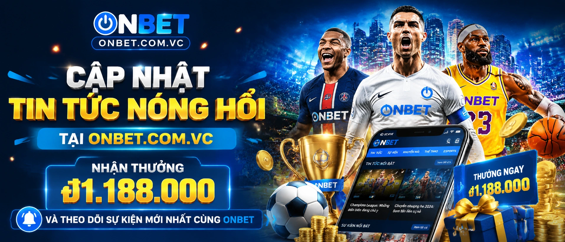 Tin tức ONBET mới nhất về ưu đãi đăng ký và cập nhật trong ngày